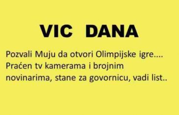 Vic: VIC DANA: Mujo otvara Olimpijske igre